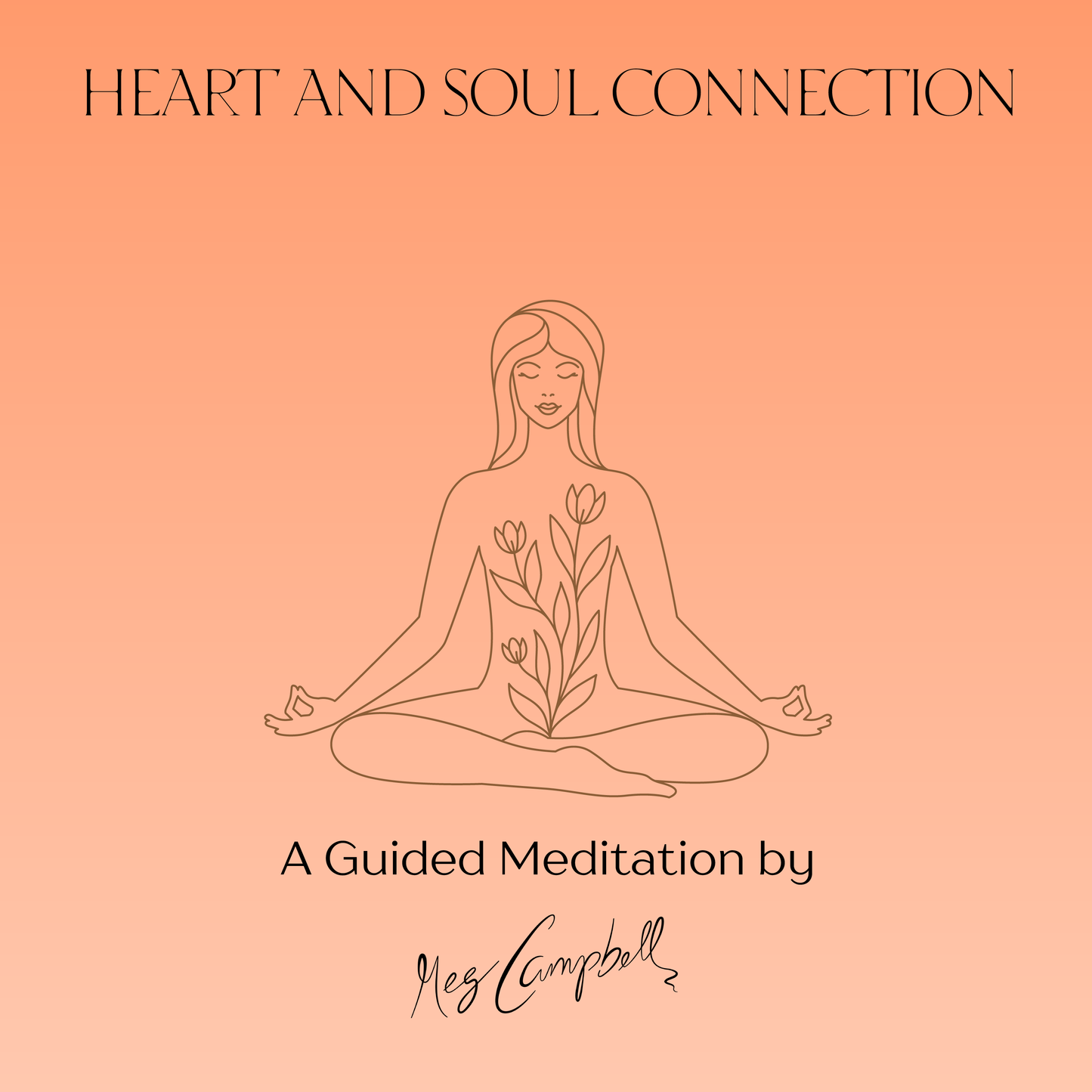 Heart & Soul Connection Guided Meditation (Digital Audio)